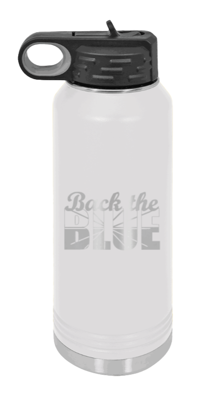 Back The Blue - 32oz Water Bottle Laser Engraved- White