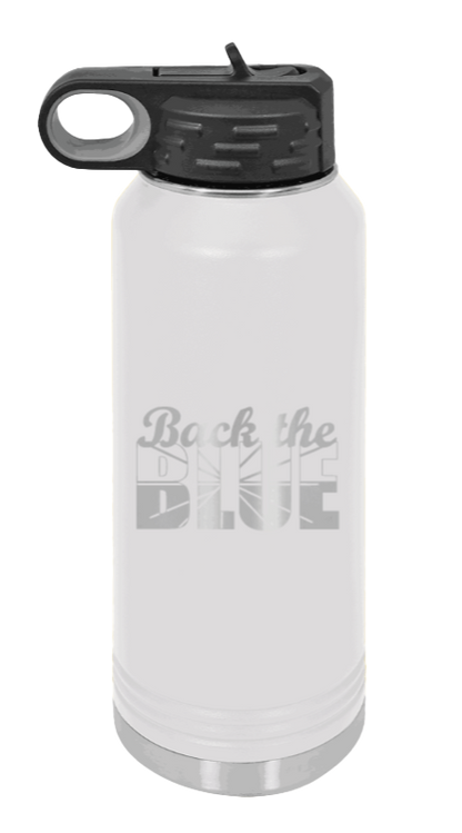 Back The Blue - 32oz Water Bottle Laser Engraved- White