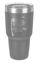 Load image into Gallery viewer, 1776% Sure No One Will Be Taking My Guns Laser Engraved  (Etched) Tumbler
