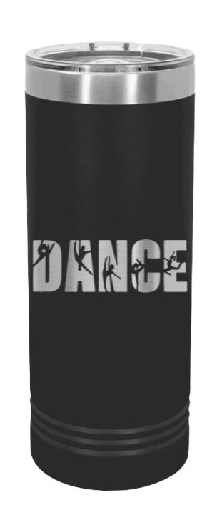 Dance Laser Engraved Skinny Tumbler (Etched)
