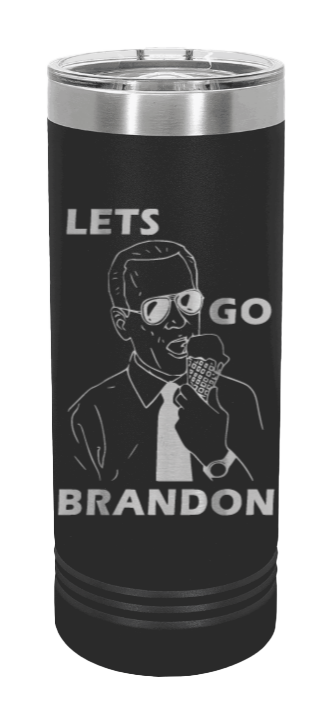 Let's Go Brandon Laser Engraved Skinny Tumbler (Etched)