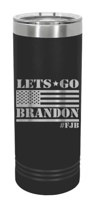 Let's Go Brandon Flag Laser Engraved Skinny Tumbler (Etched)