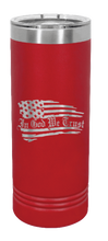 Load image into Gallery viewer, In God We Trust Tattered Flag Laser Engraved Skinny Tumbler (Etched)
