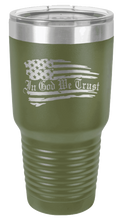 Load image into Gallery viewer, In God We Trust Flag Laser Engraved Tumbler (Etched)

