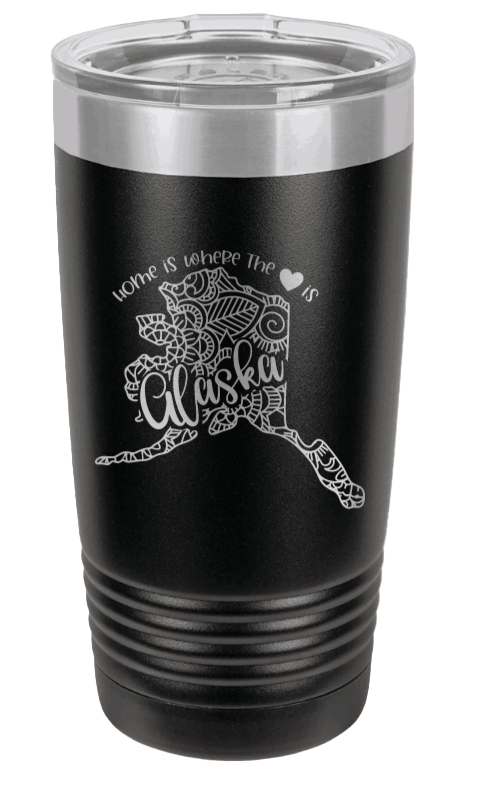 Alaska - Home Is Where the Heart is Laser Engraved Tumbler (Etched)