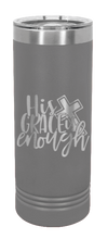 Load image into Gallery viewer, His Grace Is Enough Laser Engraved Skinny Tumbler (Etched)
