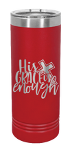 Load image into Gallery viewer, His Grace Is Enough Laser Engraved Skinny Tumbler (Etched)
