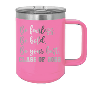 Load image into Gallery viewer, Be Fearless Be Bold Be Your Best Laser Engraved  Mug (Etched)
