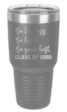 Load image into Gallery viewer, Be Fearless Be Bold Be Your Best Laser Engraved Tumbler (Etched)
