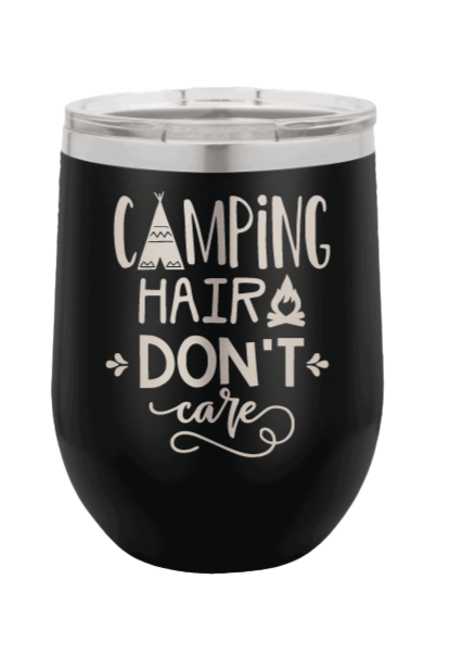 Camping Hair Don't Care Laser Engraved Wine Tumbler (Etched)