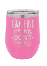 Load image into Gallery viewer, Camping Hair Don&#39;t Care Laser Engraved Wine Tumbler (Etched)
