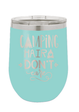 Load image into Gallery viewer, Camping Hair Don&#39;t Care Laser Engraved Wine Tumbler (Etched)
