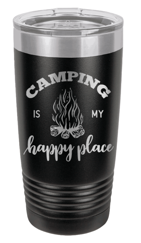 Camping Is My Happy Place Laser Engraved Tumbler (Etched)