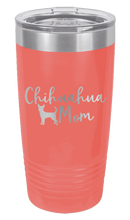 Load image into Gallery viewer, Chihuahua Mom Laser Engraved Tumbler (Etched)*
