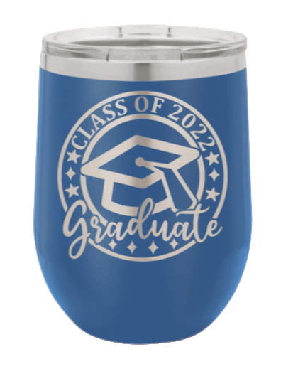 Class of 2022 Graduate 2 Laser Engraved Wine Tumbler (Etched)