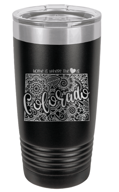 Colorado - Home Is Where the Heart is Laser Engraved Tumbler (Etched)