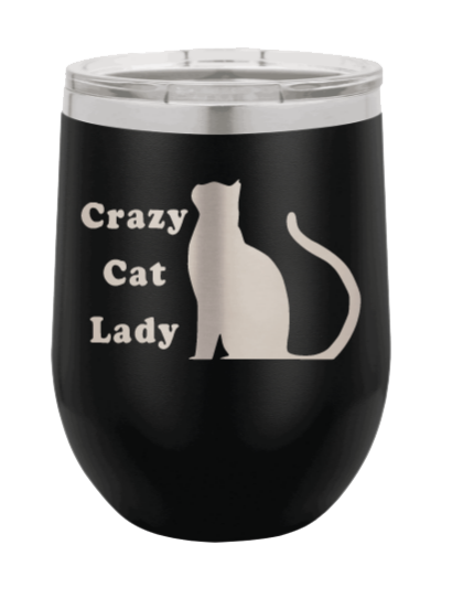 Crazy Cat Lady Laser Engraved  Wine Tumbler (Etched)