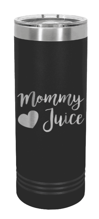 Mommy Juice Laser Engraved Skinny Tumbler (Etched)