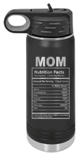 Load image into Gallery viewer, Mom Facts Laser Engraved Water Bottle (Etched)
