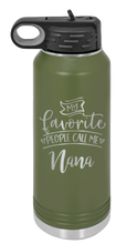 Load image into Gallery viewer, My Favorite People Call Me Nana Laser Engraved Water Bottle (Etched) - Customizable

