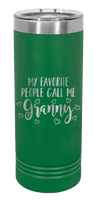 Load image into Gallery viewer, My Favorite People Call Me Granny Laser Engraved Skinny Tumbler (Etched)
