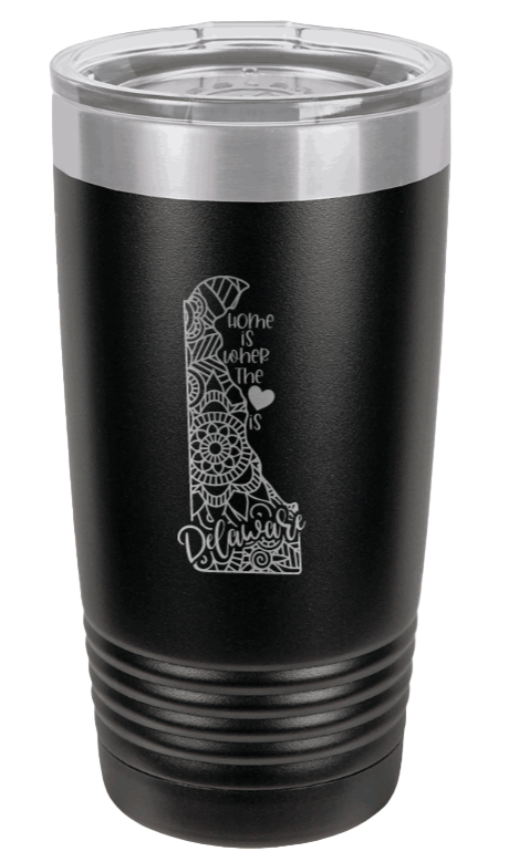 Delaware - Home Is Where the Heart is Laser Engraved Tumbler (Etched)