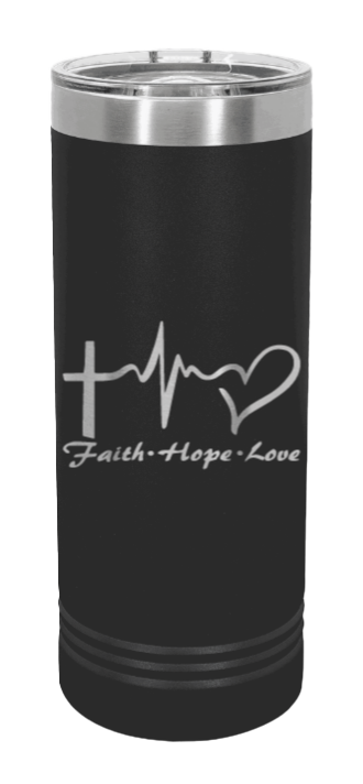 Faith Hope Love Laser Engraved Skinny Tumbler (Etched)
