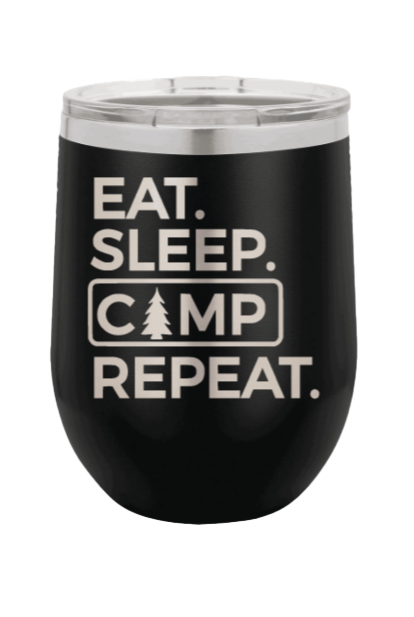 Eat Sleep Camp Repeat Laser Engraved Wine Tumbler (Etched)