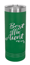 Load image into Gallery viewer, Best Eff&#39;n Aunt Ever Laser Engraved Skinny Tumbler (Etched)
