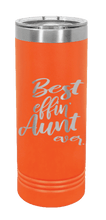 Load image into Gallery viewer, Best Eff&#39;n Aunt Ever Laser Engraved Skinny Tumbler (Etched)
