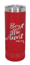 Load image into Gallery viewer, Best Eff&#39;n Aunt Ever Laser Engraved Skinny Tumbler (Etched)
