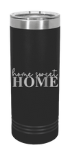 Load image into Gallery viewer, Home Sweet Home Laser Engraved Skinny Tumbler (Etched)
