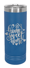 Load image into Gallery viewer, Home Sweet Home 4 Laser Engraved Skinny Tumbler (Etched)
