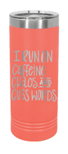 Load image into Gallery viewer, I Run on Caffeine Chaos and Cuss Words Laser Engraved Skinny Tumbler (Etched)
