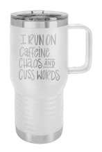 Load image into Gallery viewer, I Run on Caffeine, Chaos and Cuss Words Laser Engraved Mug (Etched)
