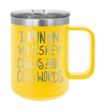 Load image into Gallery viewer, I Run on Whiskey, Chaos and Cuss Words Laser Engraved Mug (Etched)
