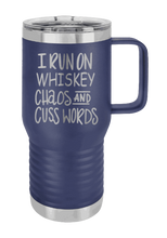 Load image into Gallery viewer, I Run on Whiskey, Chaos and Cuss Words Laser Engraved Mug (Etched)
