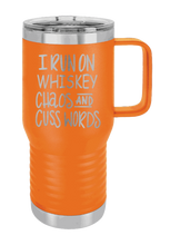 Load image into Gallery viewer, I Run on Whiskey, Chaos and Cuss Words Laser Engraved Mug (Etched)
