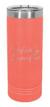 Load image into Gallery viewer, Perfectly Imperfect Engraved Skinny Tumbler (Etched)
