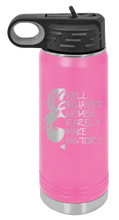 Load image into Gallery viewer, Well Behaved Women Rarely Make History Laser Engraved Water Bottle (Etched)
