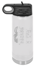 Load image into Gallery viewer, Well Behaved Women Rarely Make History Laser Engraved Water Bottle (Etched)
