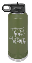 Load image into Gallery viewer, I Gotta Good Heart But This Mouth Laser Engraved Water Bottle (Etched)
