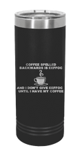 Load image into Gallery viewer, Coffee Spelled Backward is EEFFOC Laser Engraved Skinny Tumbler (Etched)
