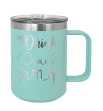 Load image into Gallery viewer, Drink Drank Drunk Laser Engraved Mug (Etched)
