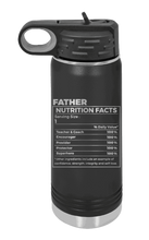 Load image into Gallery viewer, Father Nutrition Facts Laser Engraved Water Bottle (Etched)

