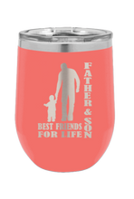 Load image into Gallery viewer, Father &amp; Son - Best Friends for Life Laser Engraved Wine Tumbler (Etched)

