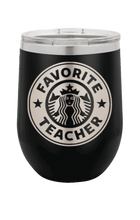 Load image into Gallery viewer, Favorite Teacher Laser Engraved Wine Tumbler (Etched)

