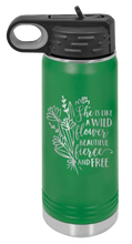 Load image into Gallery viewer, Like A Wild Flower Laser Engraved Water Bottle (Etched)
