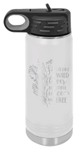 Load image into Gallery viewer, Like A Wild Flower Laser Engraved Water Bottle (Etched)
