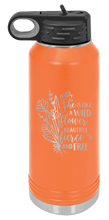 Load image into Gallery viewer, Like A Wild Flower Laser Engraved Water Bottle (Etched)
